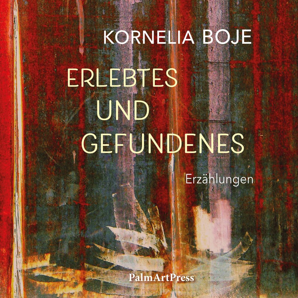 Produktbild: Erlebtes und Gefundenes | Boje Kornelia