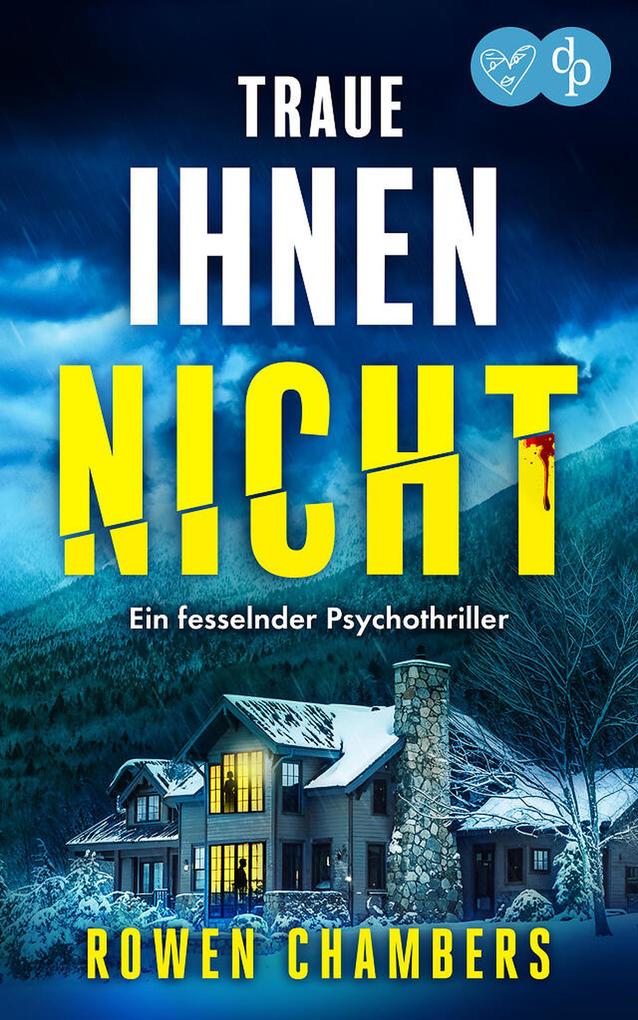 Produktbild: Traue ihnen nicht | Ein fesselnder Psychothriller | Rowen Chambers