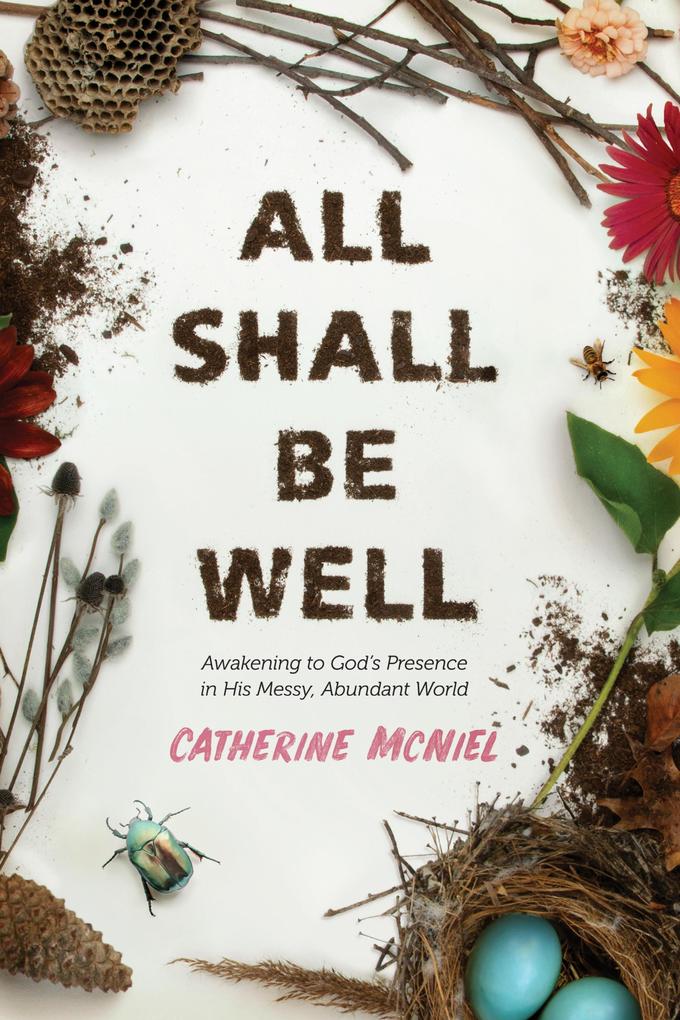 Produktbild: All Shall Be Well | Catherine McNiel