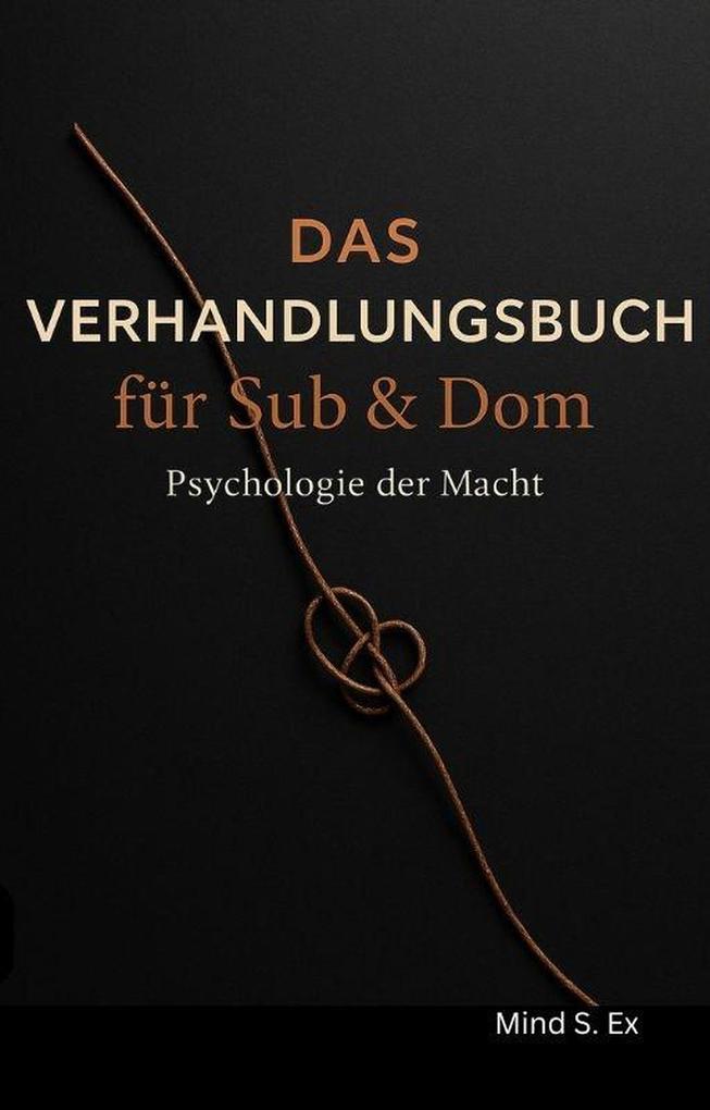 Produktbild: Das Verhandlungsbuch für Sub & Dom | Mind S. Ex