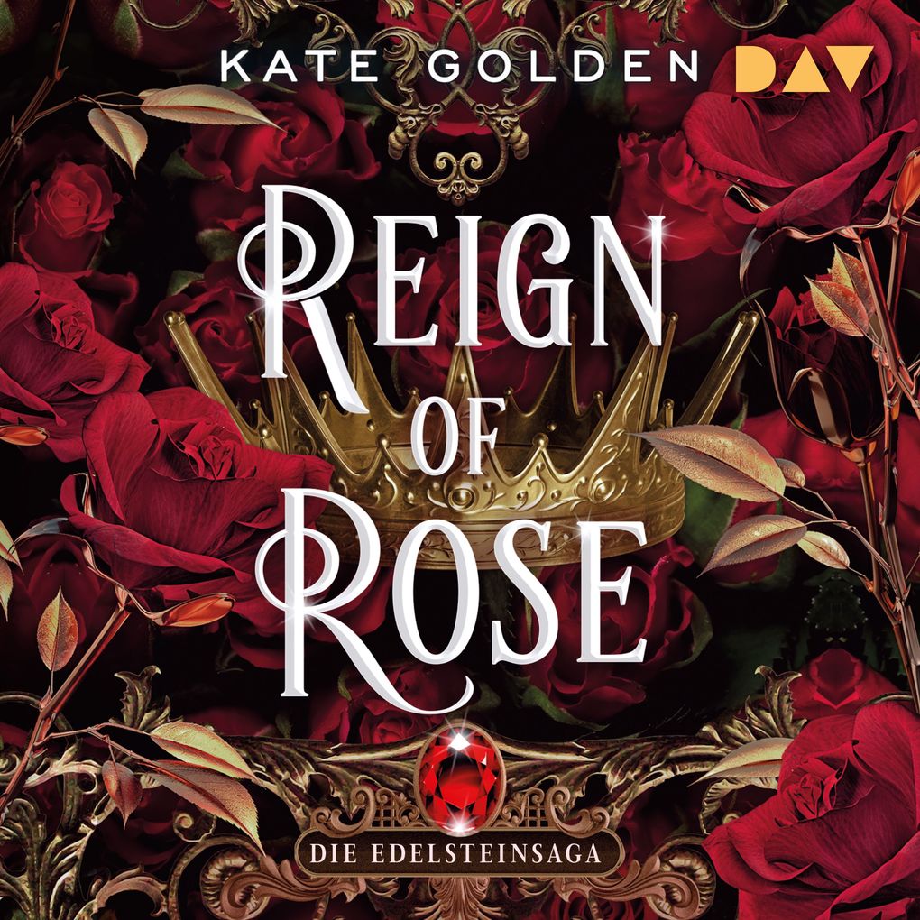 Produktbild: Reign of Rose Die Edelsteinsaga (Teil 3) | Kate Golden