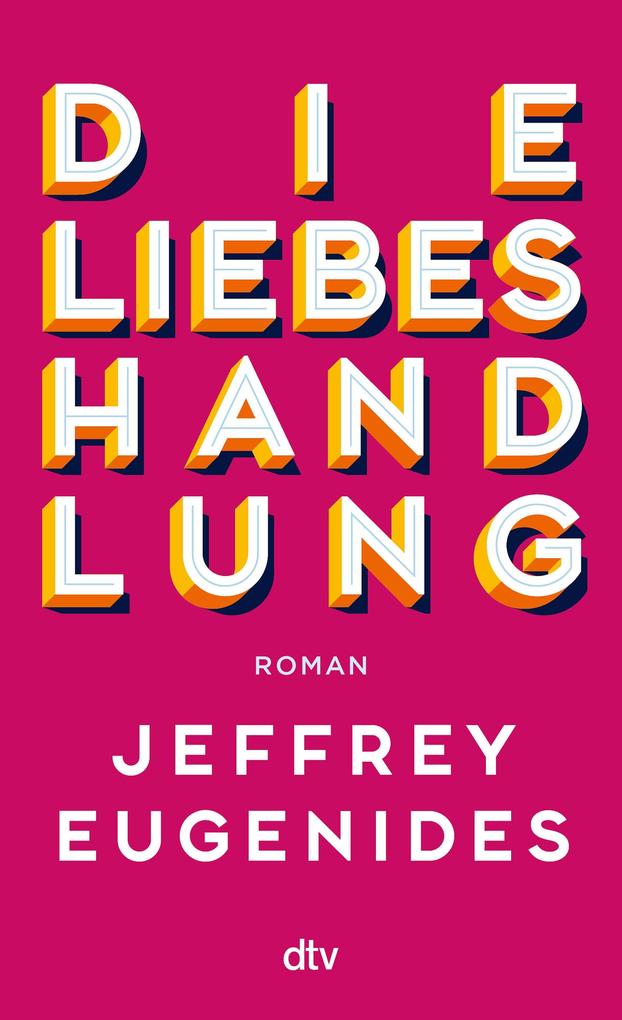 Produktbild: Die Liebeshandlung | Jeffrey Eugenides