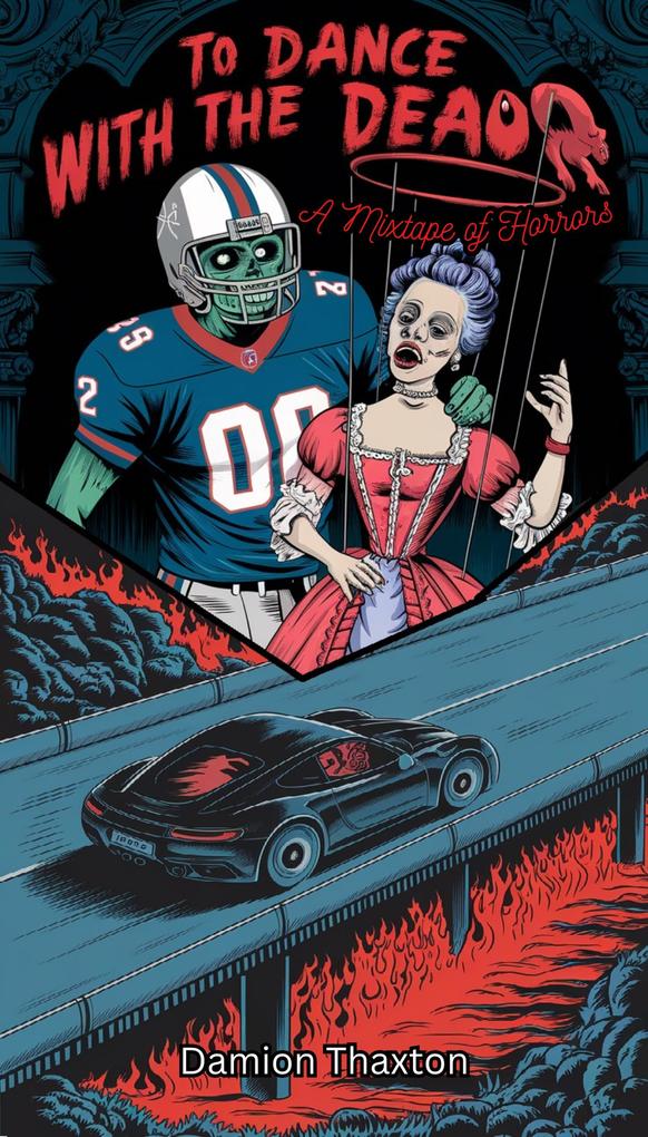 Produktbild: To Dance with the Dead: A Mixtape of Horrors | Damion Thaxton
