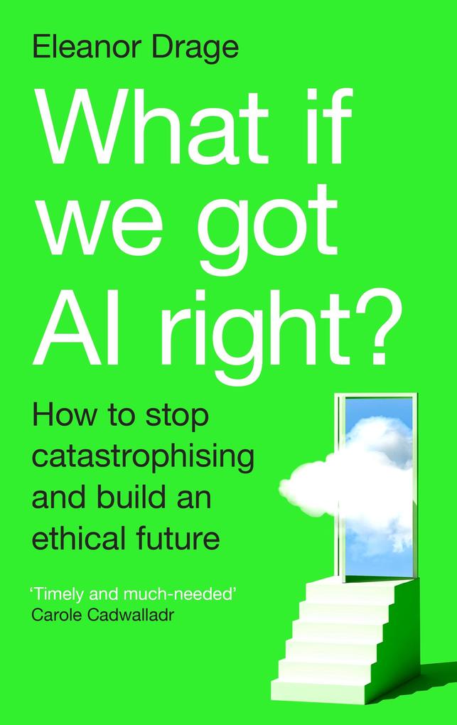 Produktbild: What If We Got AI Right? | Eleanor Drage