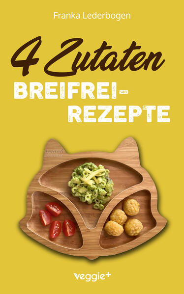 Produktbild: 4-Zutaten-Breifrei-Rezepte | Franka Lederbogen