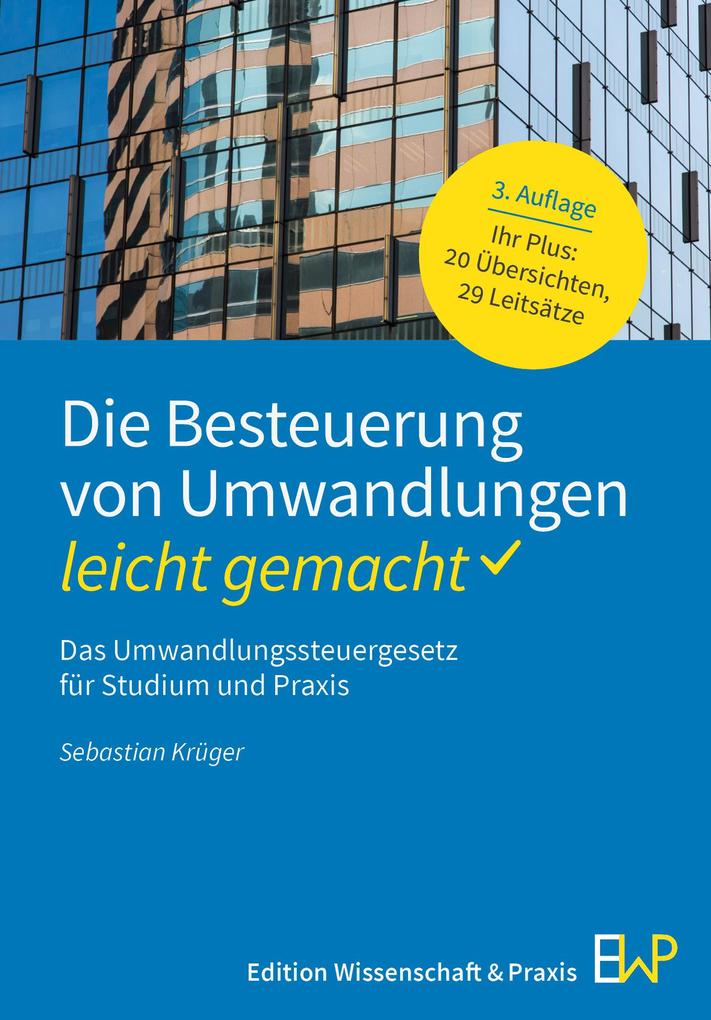 Produktbild: Die Besteuerung von Umwandlungen - leicht gemacht | Sebastian Krüger