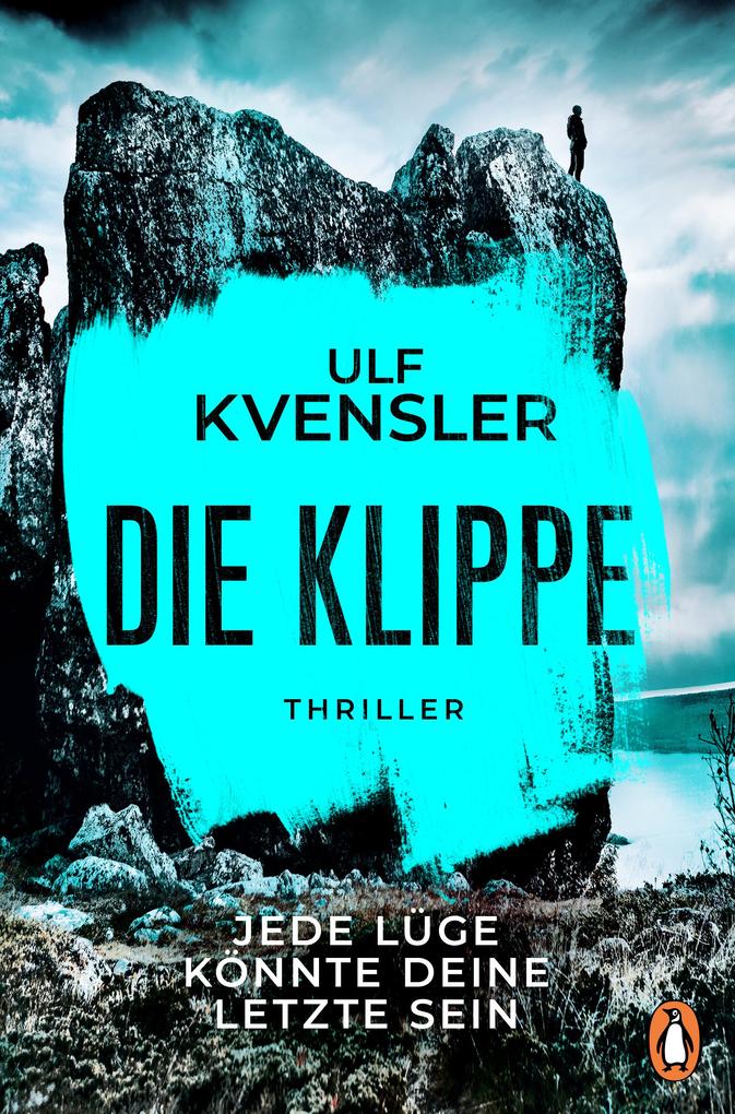 Produktbild: Die Klippe - Jede Lüge könnte deine letzte sein | Ulf Kvensler