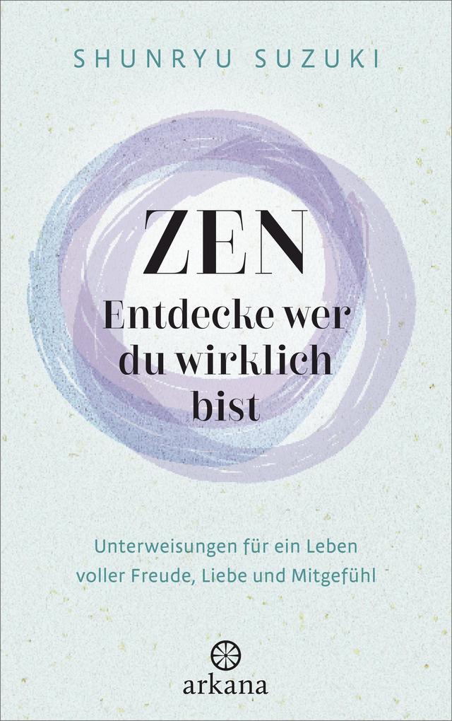 Produktbild: Zen - Entdecke wer du wirklich bist | Shunryu Suzuki
