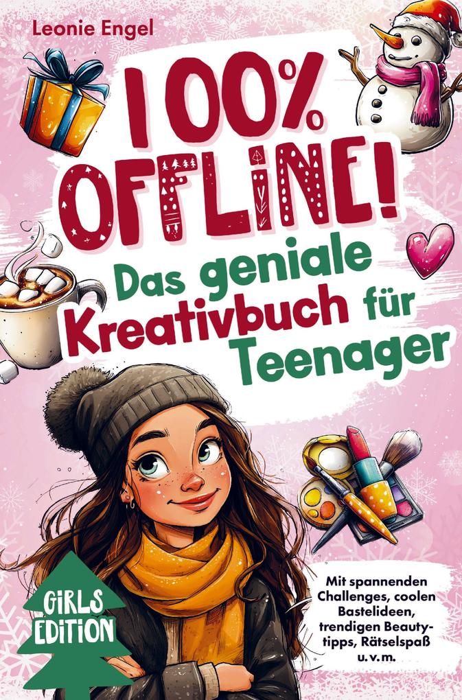 Produktbild: 100% offline! Das Kreativbuch für Teenager-Mädchen | Leonie Engel