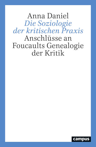 Produktbild: Die Soziologie der kritischen Praxis | Anna Daniel