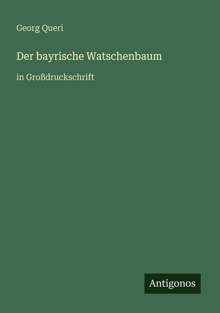 Produktbild: Der bayrische Watschenbaum | Georg Queri