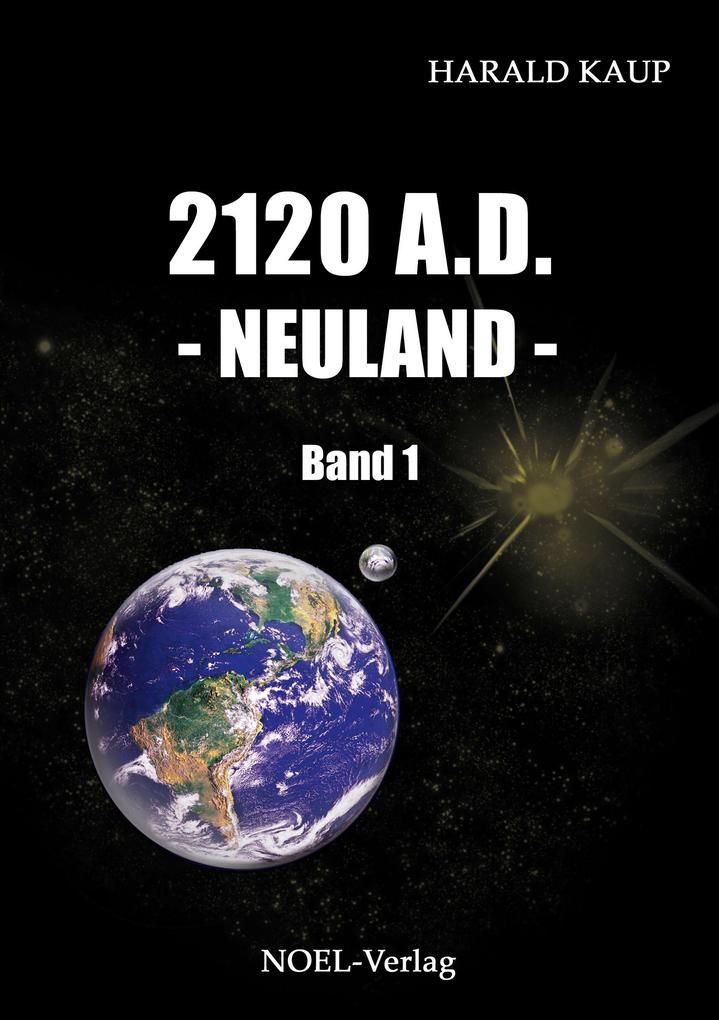 Produktbild: 2120 A.D. Neuland | Harald Kaup