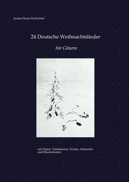 Produktbild: 24 Deutsche Weihnachtslieder - für Gitarre | Jeoma Flores Hofrichter