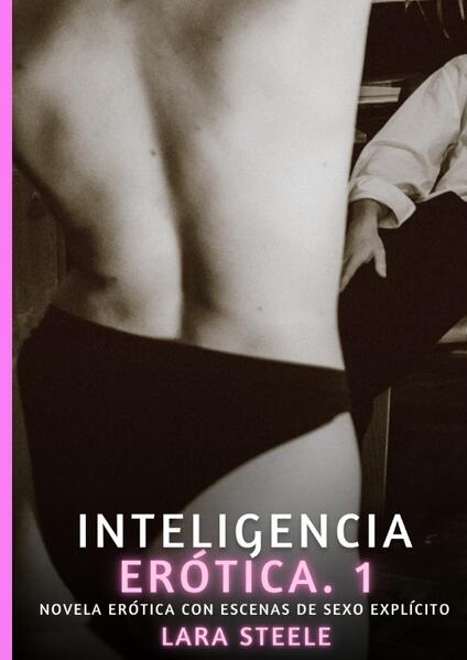 Produktbild: Inteligencia Erótica. 1 | Lara Steele