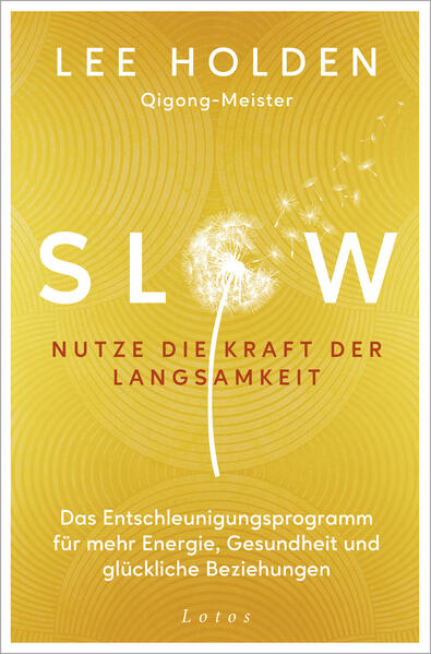 Produktbild: Slow. Nutze die Kraft der Langsamkeit | Lee Holden