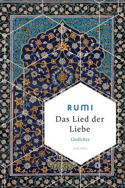 Produktbild: Das Lied der Liebe | Dschelaladdin Rumi, Dschalaloddin Rumi