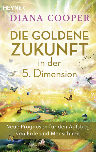 Produktbild: Die Goldene Zukunft in der 5. Dimension | Diana Cooper