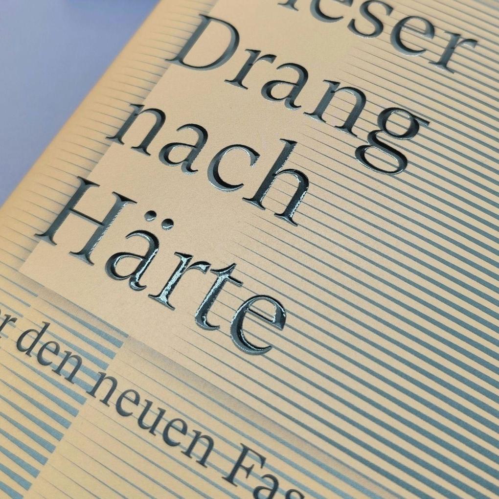 Weitere Ansicht: Dieser Drang nach Härte | Eva von Redecker