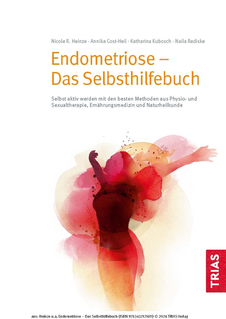 Weitere Ansicht: Endometriose - Das Selbsthilfebuch | Nicole R. Heinze, Annika Cost-Heil, Katharina Kubosch, Naila Rediske