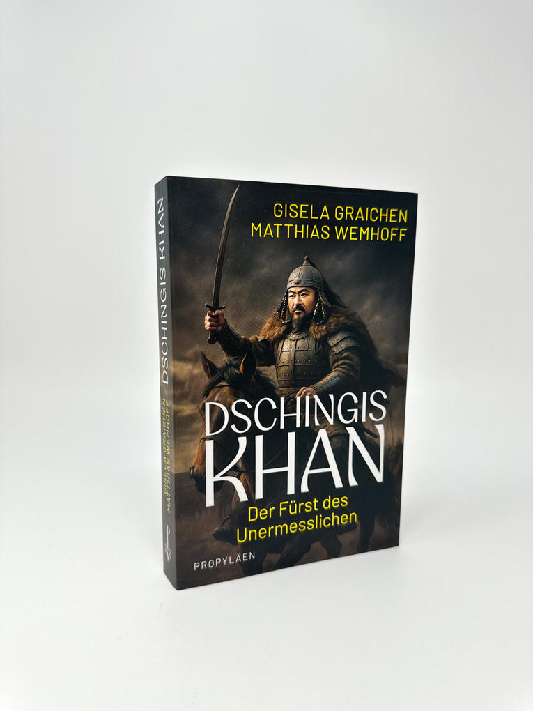 Weitere Ansicht: Dschingis Khan | Gisela Graichen, Matthias Wemhoff