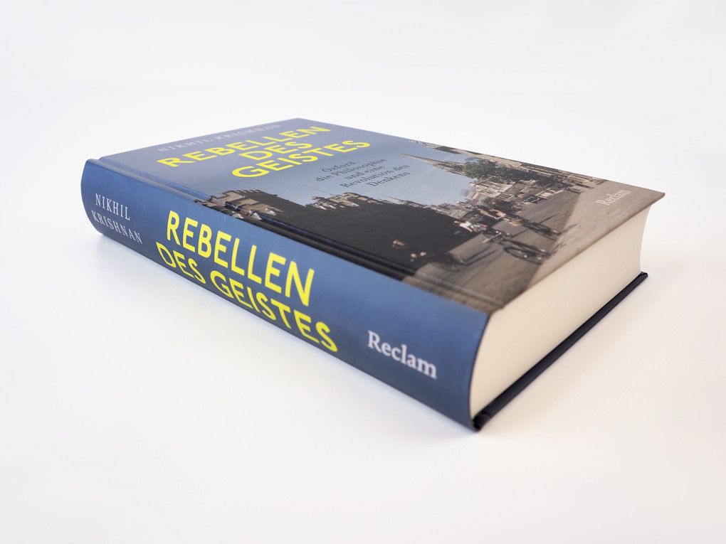 Weitere Ansicht: Rebellen des Geistes. Oxford, die Philosophie und eine Revolution des Denkens | Nikhil Krishnan