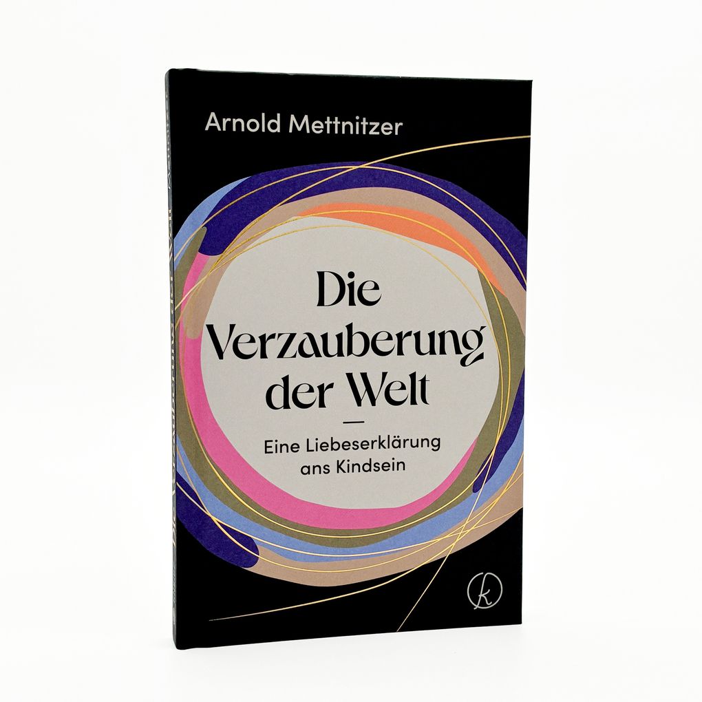 Weitere Ansicht: Die Verzauberung der Welt | Arnold Mettnitzer