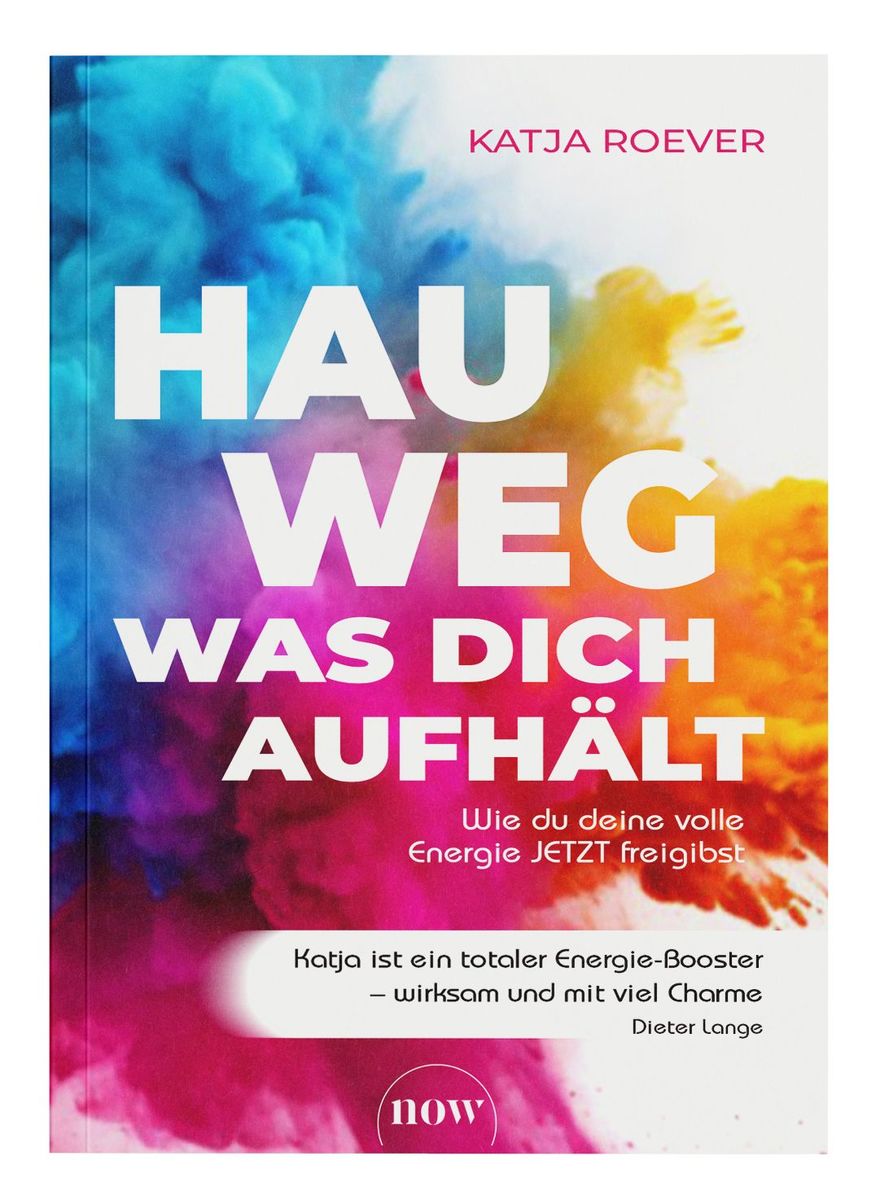 Weitere Ansicht: Hau weg, was dich aufhält | Katja Roever