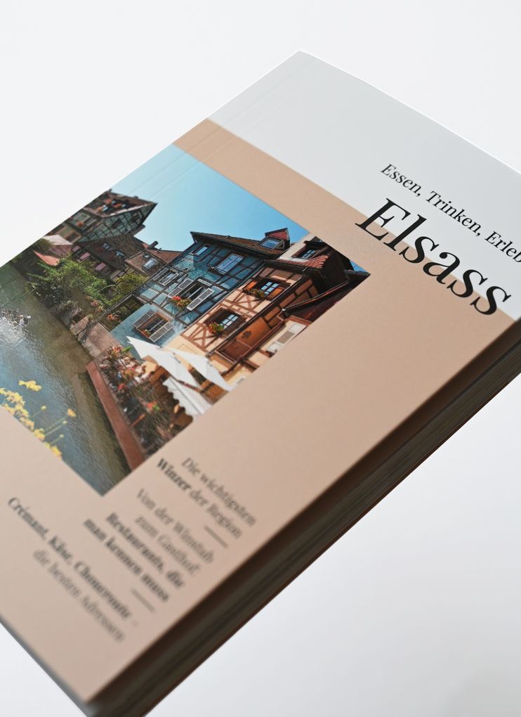 Weitere Ansicht: Essen, Trinken, Erleben - Elsass | Natalie Lumpp, Frank Kämmer