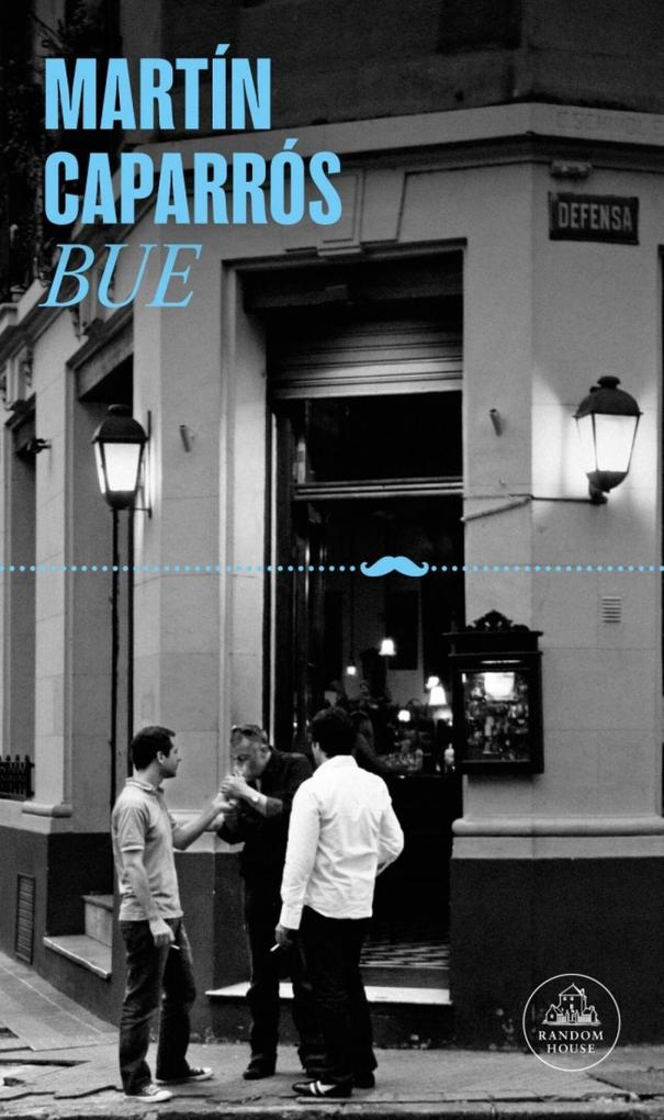 Weitere Ansicht: Bue (Spanish Edition) | Martín Caparrós