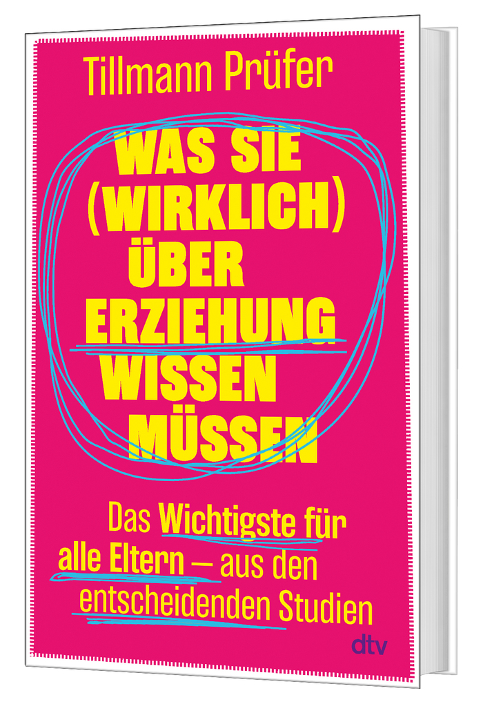 Weitere Ansicht: Was Sie (wirklich) über Erziehung wissen müssen | Tillmann Prüfer