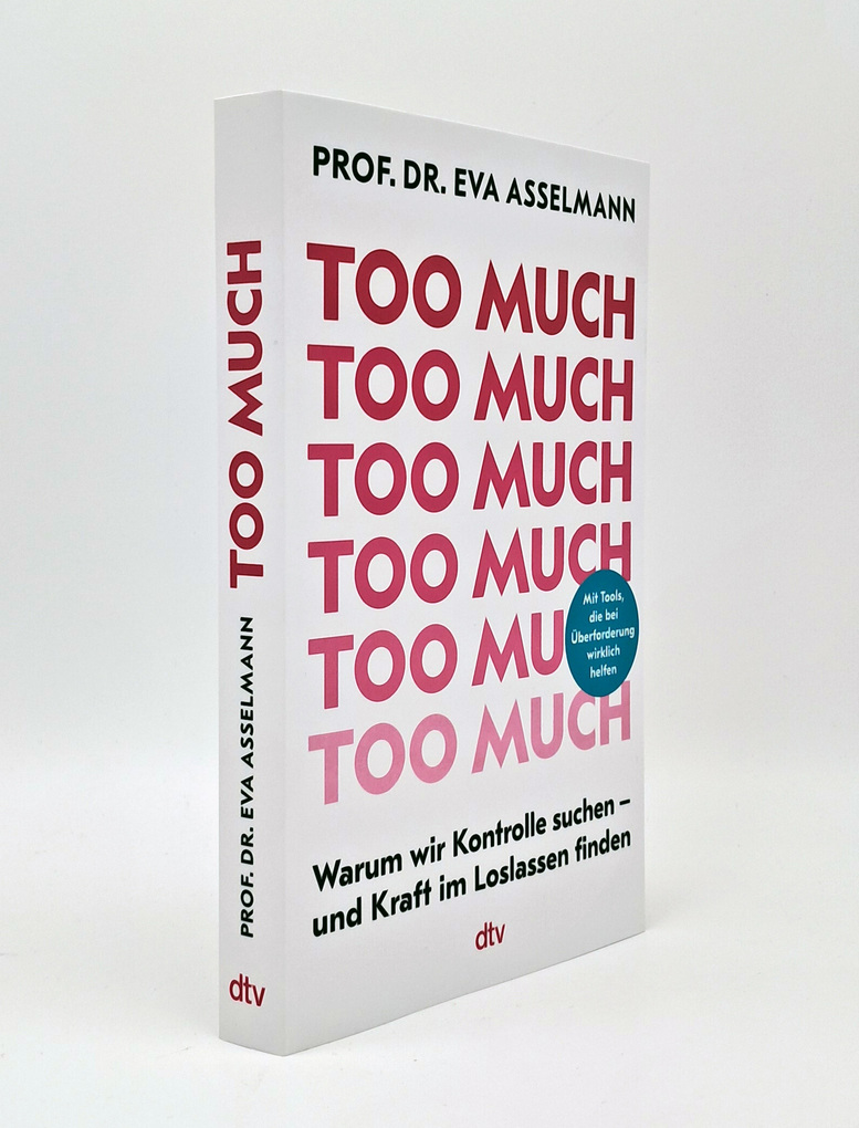 Weitere Ansicht: Too much | Eva Asselmann