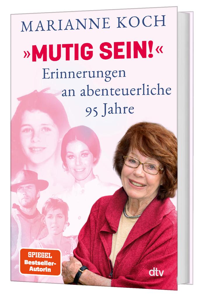 Weitere Ansicht: 'Mutig sein!' - Erinnerungen an abenteuerliche 95 Jahre | Marianne Koch