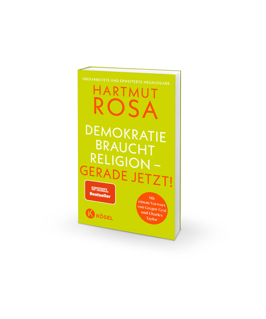 Weitere Ansicht: Demokratie braucht Religion - gerade jetzt! - Der erfolgreiche Spiegel Bestseller in überarbeiteter und erweiterter Neuausgabe | Hartmut Rosa