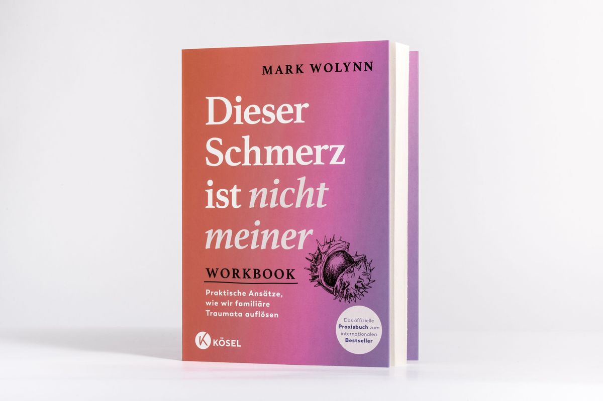 Weitere Ansicht: Workbook: Dieser Schmerz ist nicht meiner | Mark Wolynn