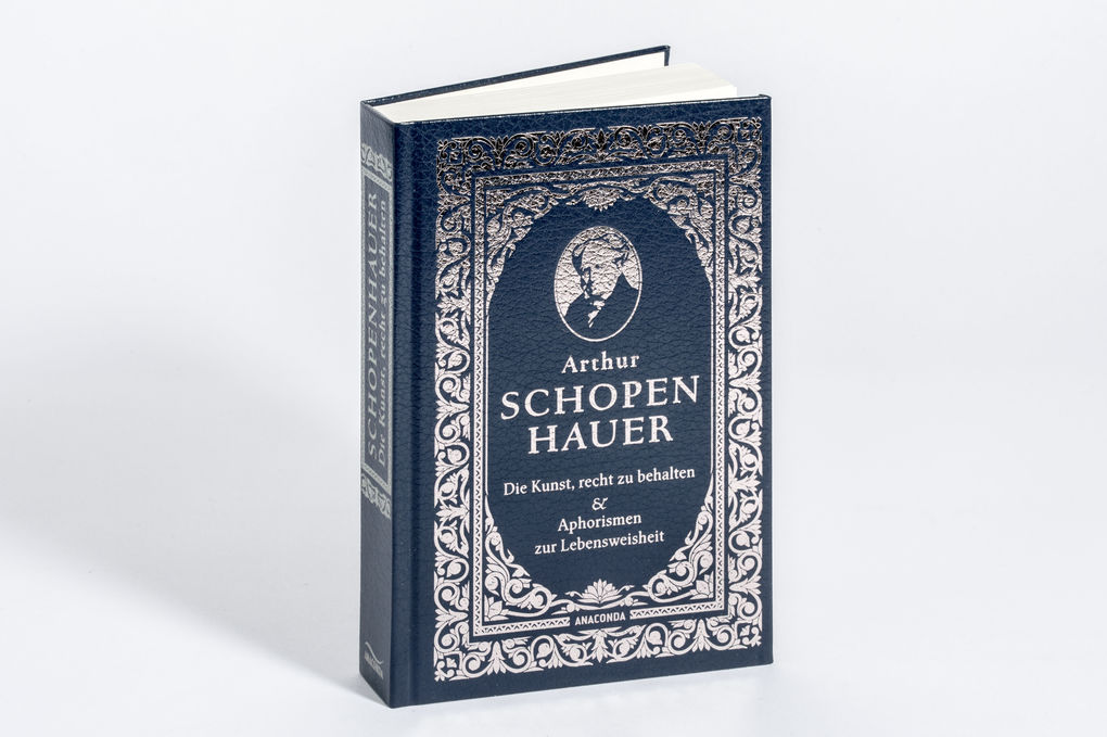 Weitere Ansicht: Die Kunst, recht zu behalten & Aphorismen zur Lebensweisheit | Arthur Schopenhauer