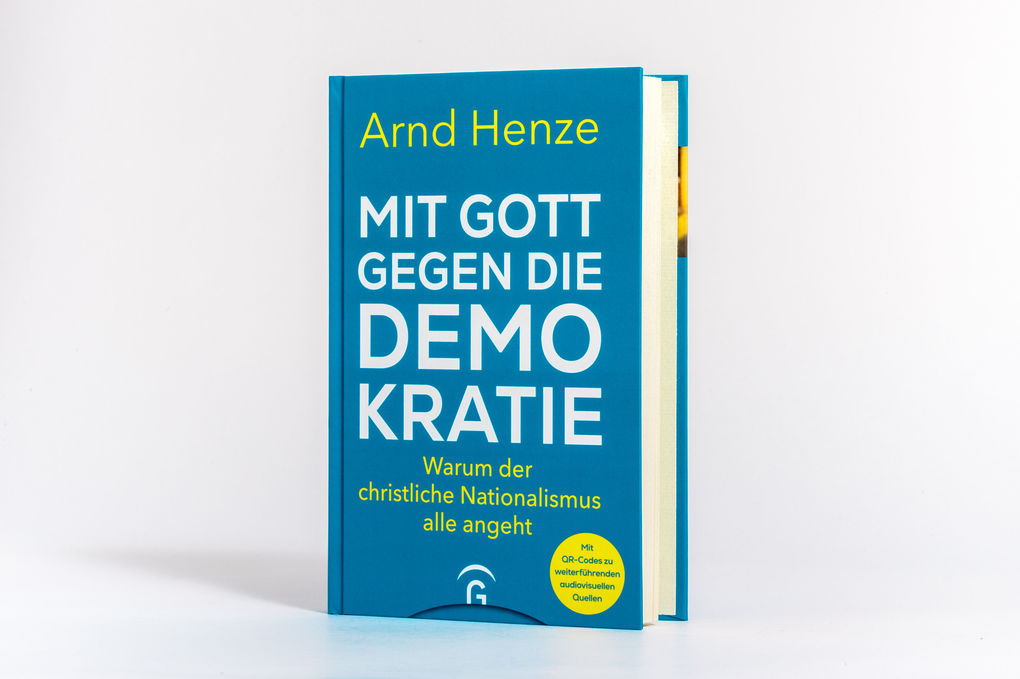 Weitere Ansicht: Mit Gott gegen die Demokratie | Arnd Henze
