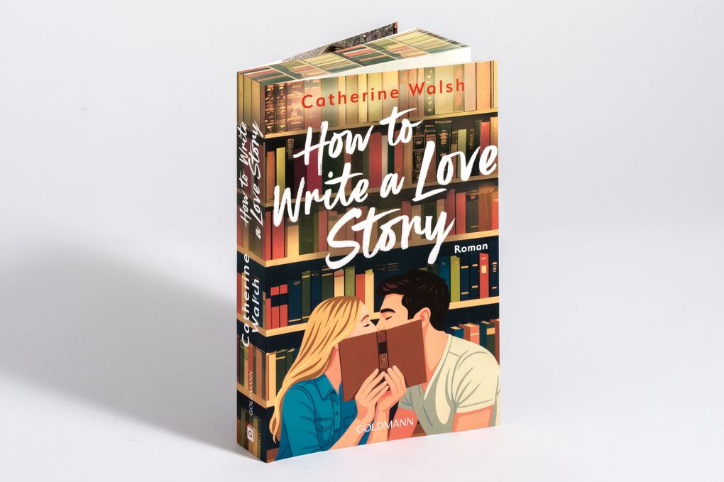 Weitere Ansicht: How to Write a Love Story | Catherine Walsh