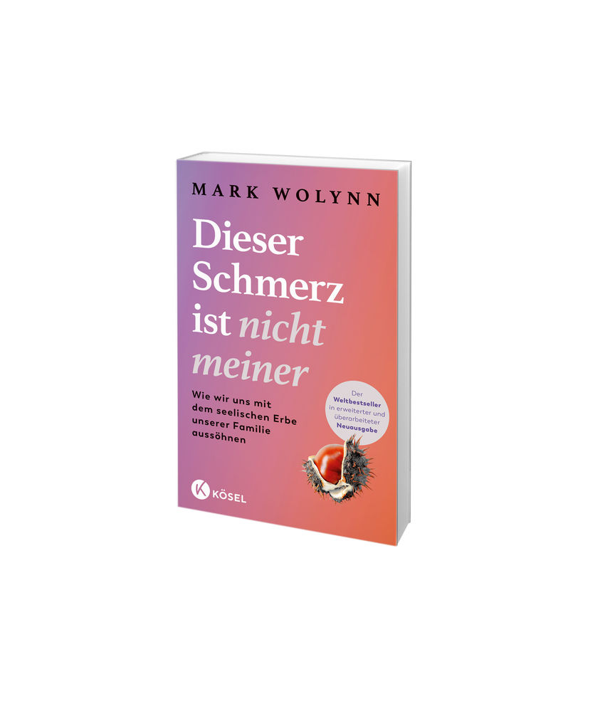 Weitere Ansicht: Dieser Schmerz ist nicht meiner | Mark Wolynn