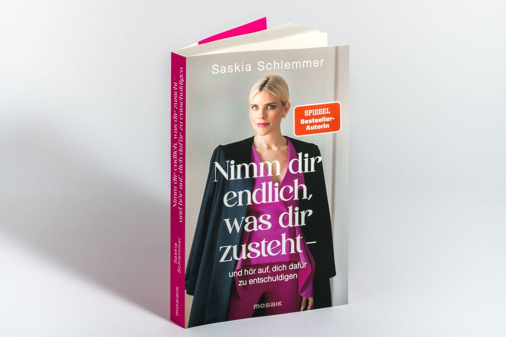 Weitere Ansicht: Nimm dir endlich, was dir zusteht - und hör auf, dich dafür zu entschuldigen | Saskia Schlemmer