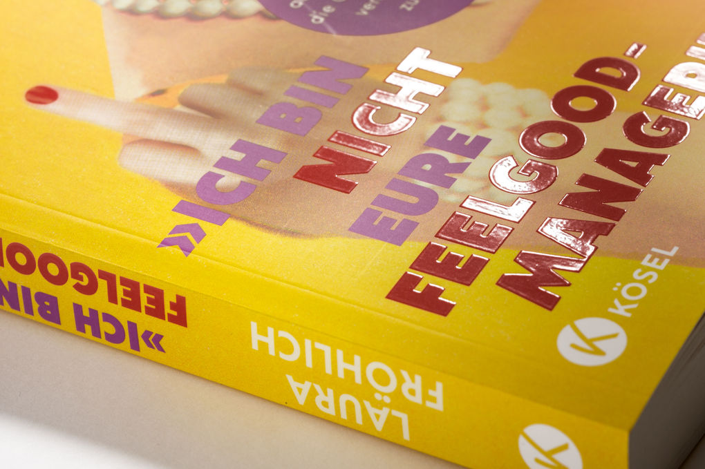 Weitere Ansicht: Ich bin nicht eure Feelgood-Managerin! | Laura Fröhlich