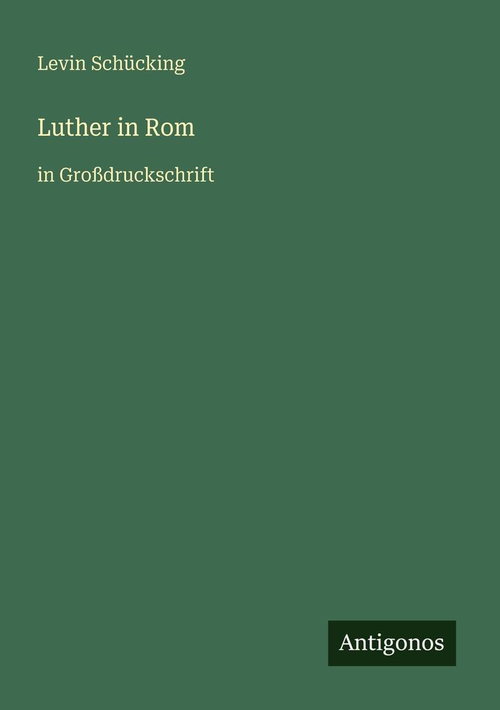 Produktbild: Luther in Rom | Levin Schücking