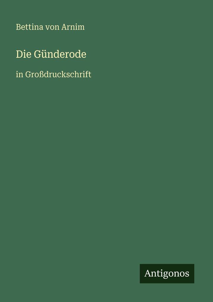 Produktbild: Die Günderode | Bettina Von Arnim