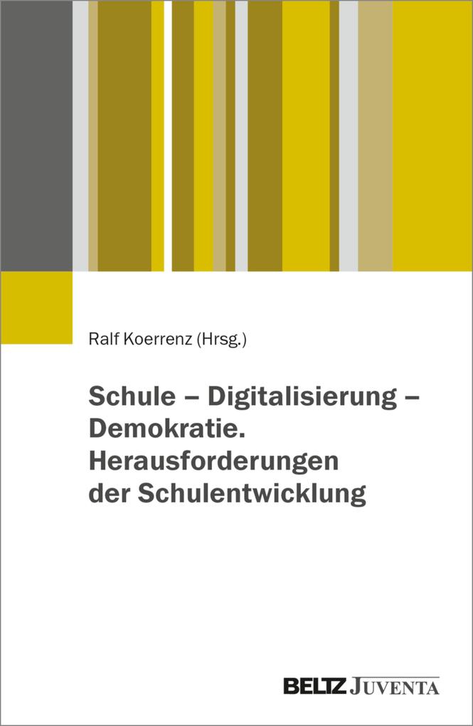 Produktbild: Schule - Digitalisierung - Demokratie. Herausforderungen der Schulentwicklung