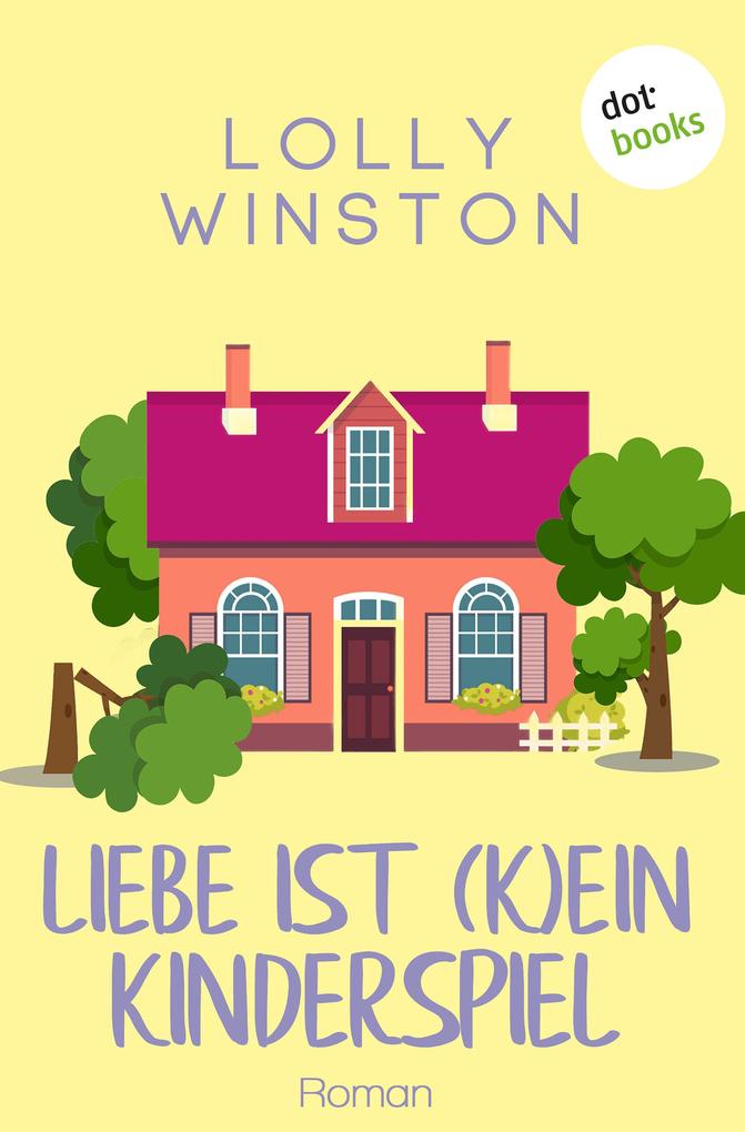 Produktbild: Liebe ist (k)ein Kinderspiel | Lolly Winston