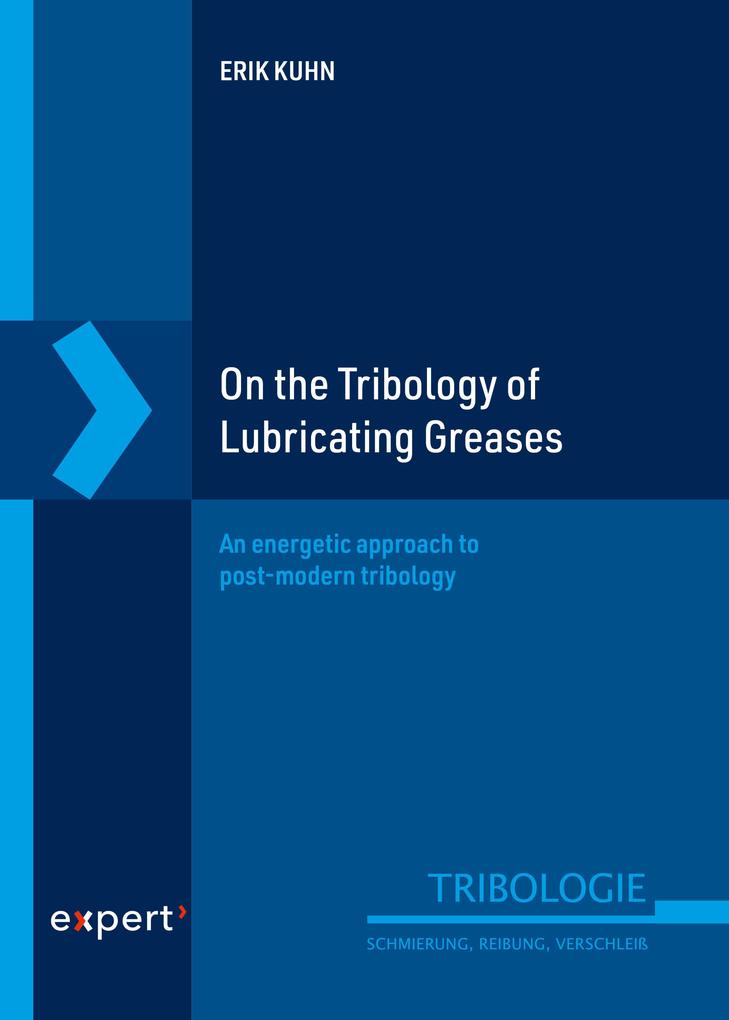 Produktbild: On the Tribology of Lubricating Greases | Erik Kuhn