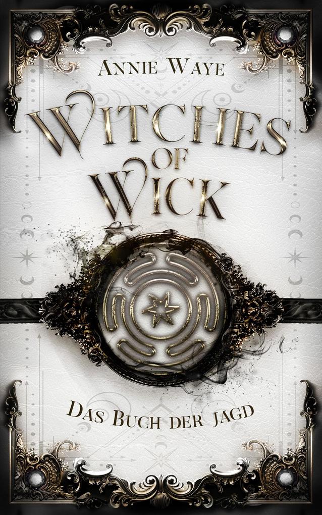 Produktbild: Witches of Wick: Das Buch der Jagd | Annie Waye