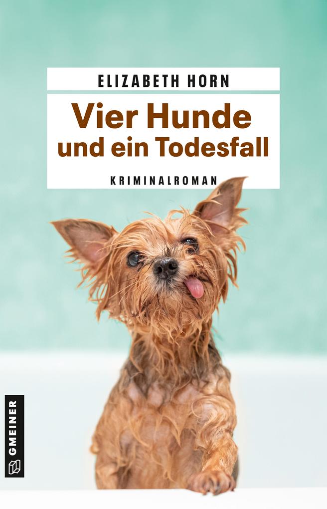 Produktbild: Vier Hunde und ein Todesfall | Elizabeth Horn