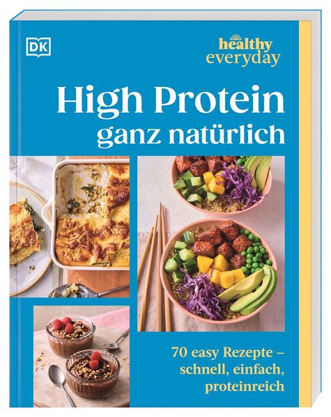 Produktbild: Healthy Everyday. High Protein ganz natürlich | Susanna Unsworth, Laura Clark