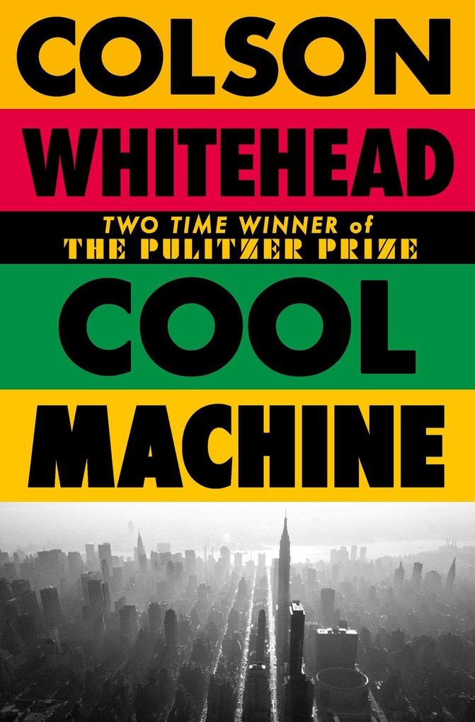 Produktbild: Cool Machine | Colson Whitehead