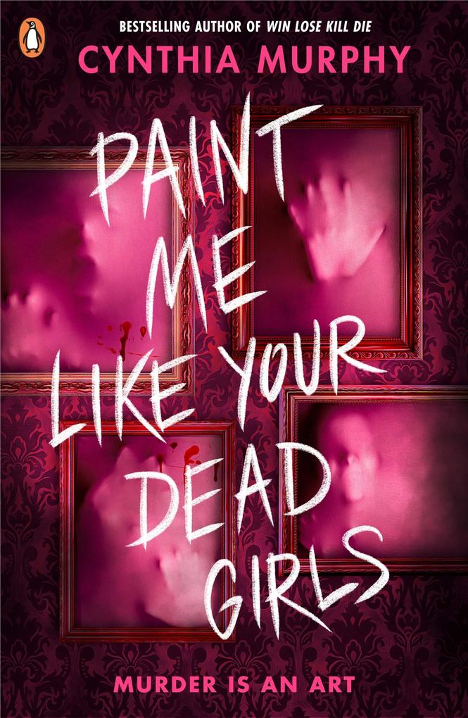 Produktbild: Paint Me Like Your Dead Girls | Cynthia Murphy